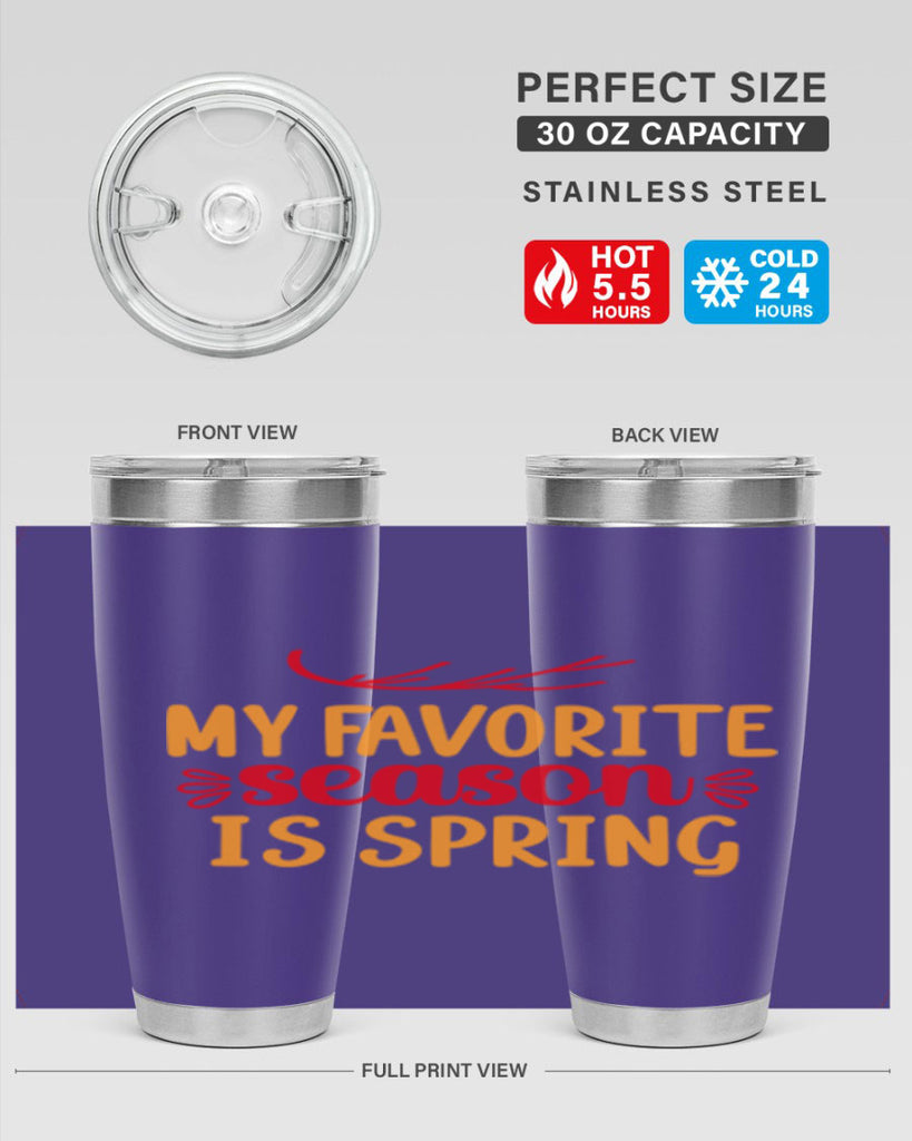 My favorite season is spring 342#- spring- Tumbler