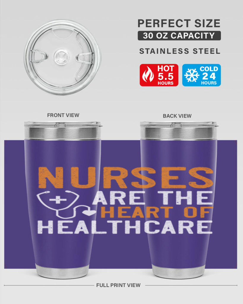 Nurses are the heart of healthcare Style 286#- nurse- tumbler