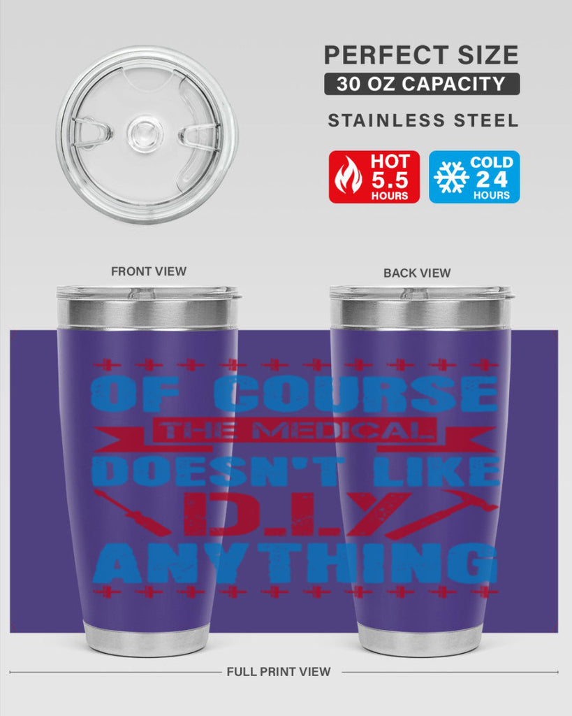 Of course the medical profession doesnt like DIY anything Style 30#- medical- tumbler