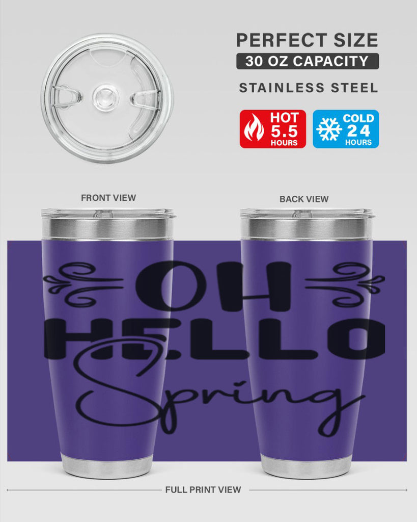Oh Hello Spring 365#- spring- Tumbler