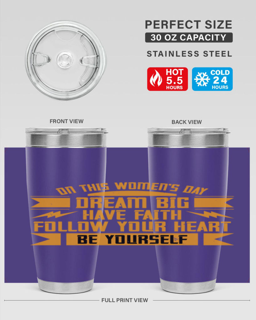 On this Womens Daydream big have faith Style 97#- womens day- Tumbler