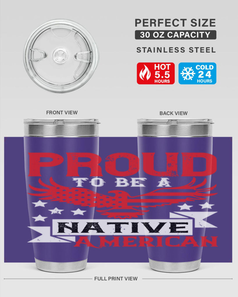 Proud to be a Native American Style 188#- Fourt Of July- Tumbler