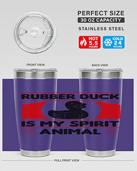 Rubber duck is my spirit animal Style 19#- duck- Tumbler