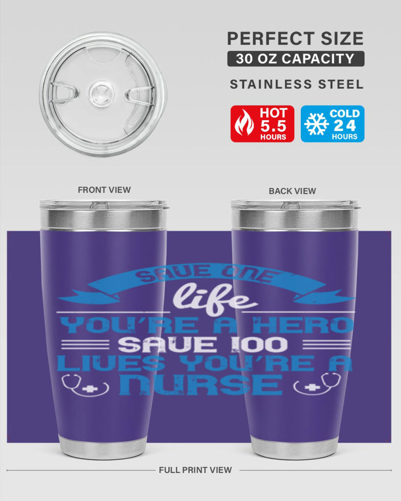 Save one life you’re a hero Save lives you’re a Nurse Style 274#- nurse- tumbler