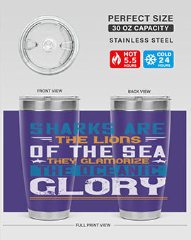 Sharks are the lions of the seaThey glamorize the oceanic glory Style 30#- shark  fish- Tumbler