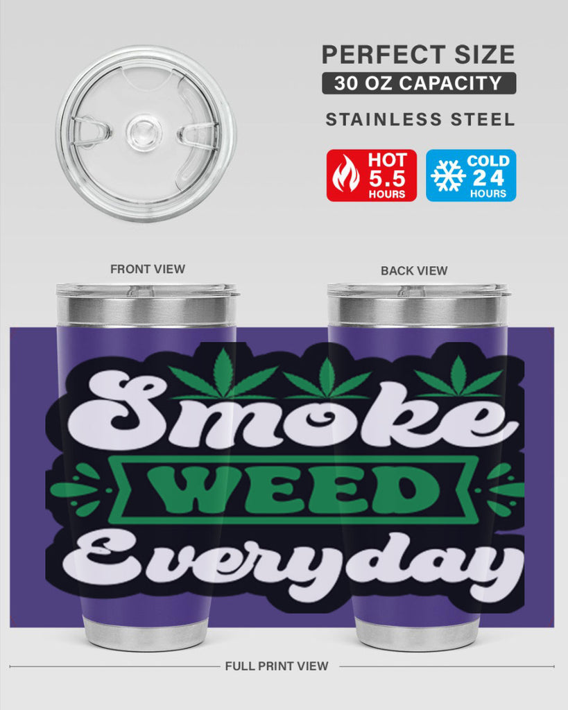 Smoke weed everyday 240#- marijuana- Tumbler