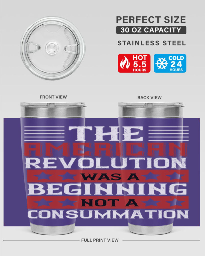 The American Revolution was a beginning not a consummation Style 191#- Fourt Of July- Tumbler