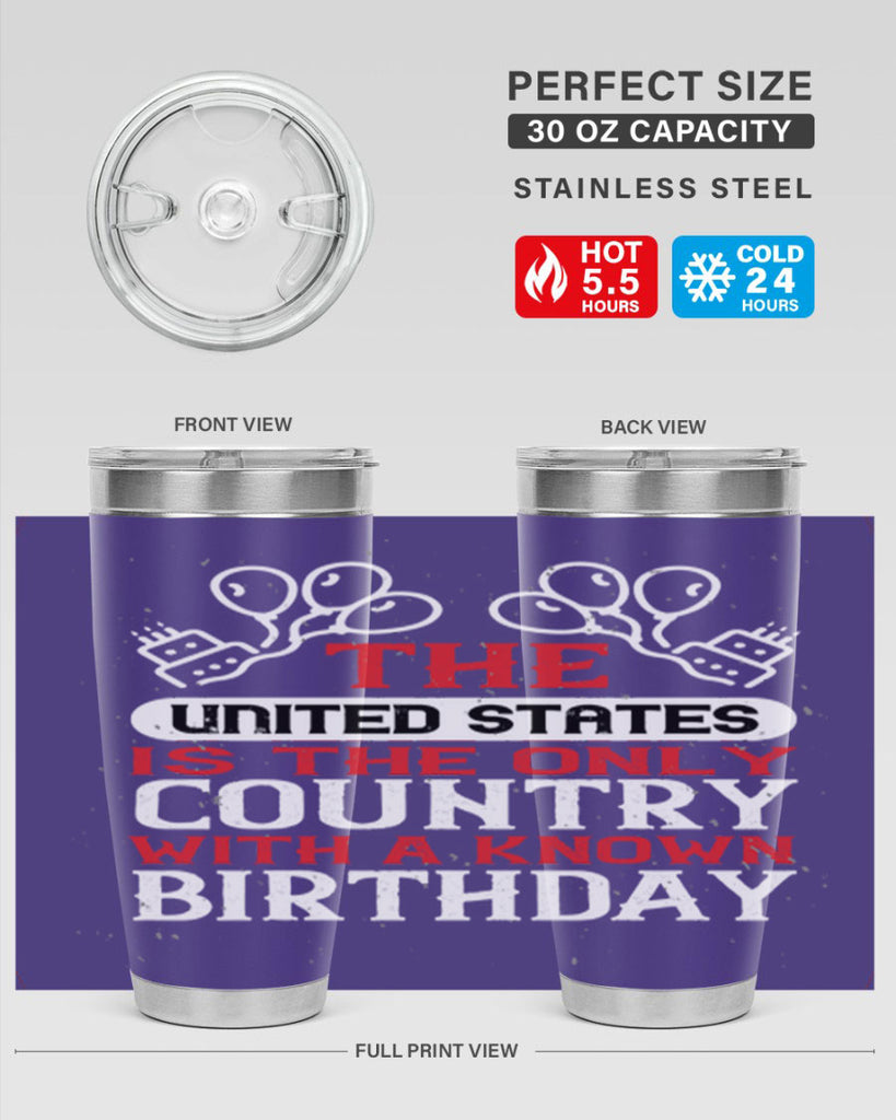 The United States is the only country with a known birthday Style 192#- Fourt Of July- Tumbler