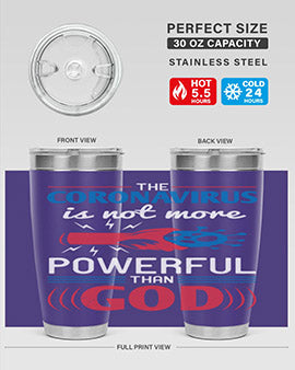 The coronavirus is not more powerful than God Style 21#- corona virus- Tumbler