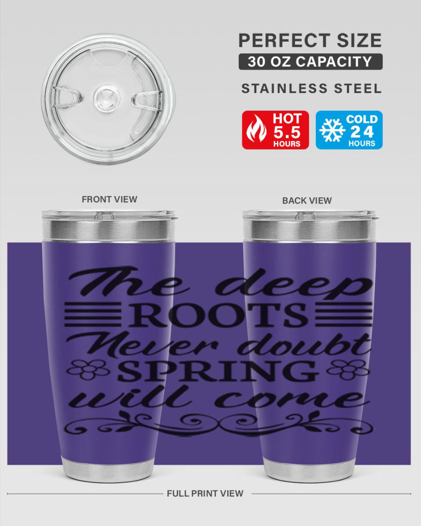 The deep roots never doubt 545#- spring- Tumbler