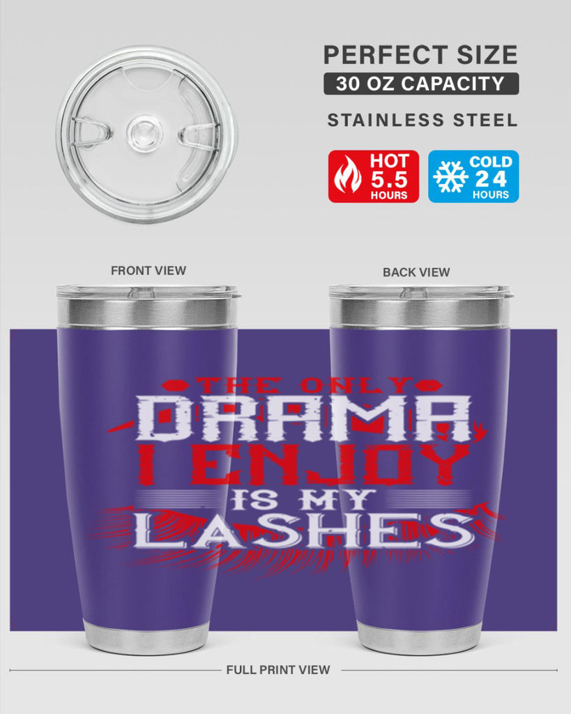 The only drama I enjoy is my lashes Style 182#- make up- Tumbler