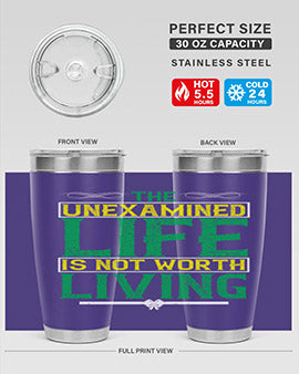 The unexamined life is not worth living Style 15#- self awareness- Tumbler