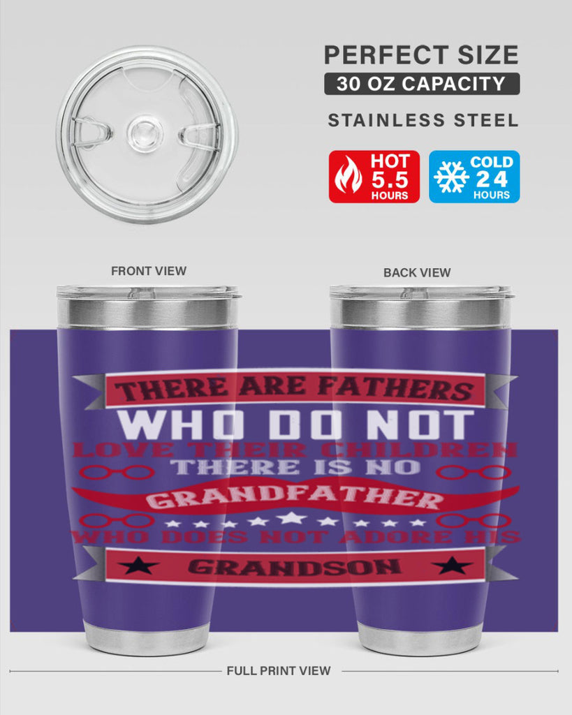 There are fathers who do not love their children 63#- grandpa - papa- Tumbler