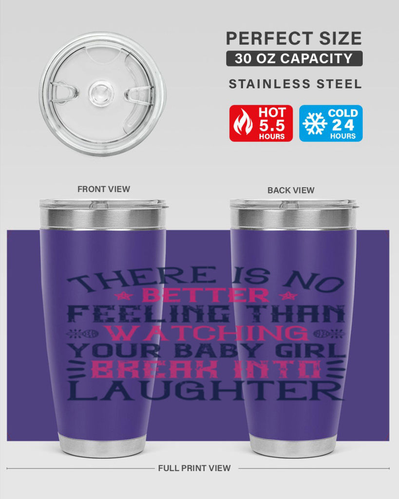 There is no better feeling than watching your baby girl break into laughter Style 5#- baby- tumbler