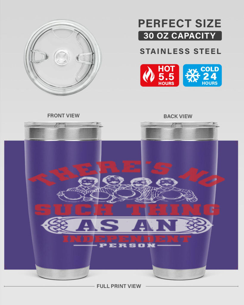 There is no such thing as an independent Style 40#- Fourt Of July- Tumbler