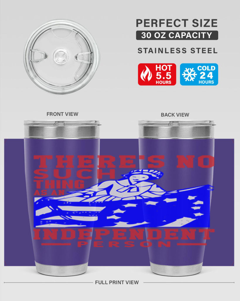 There is no suck thing as an independent Style 43#- Fourt Of July- Tumbler