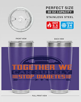 Together We Can Surely Stop Diabetes Style 8#- diabetes- Tumbler
