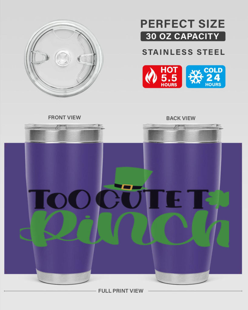 Too Cute To Pinch Style 21#- St Patricks Day- Tumbler