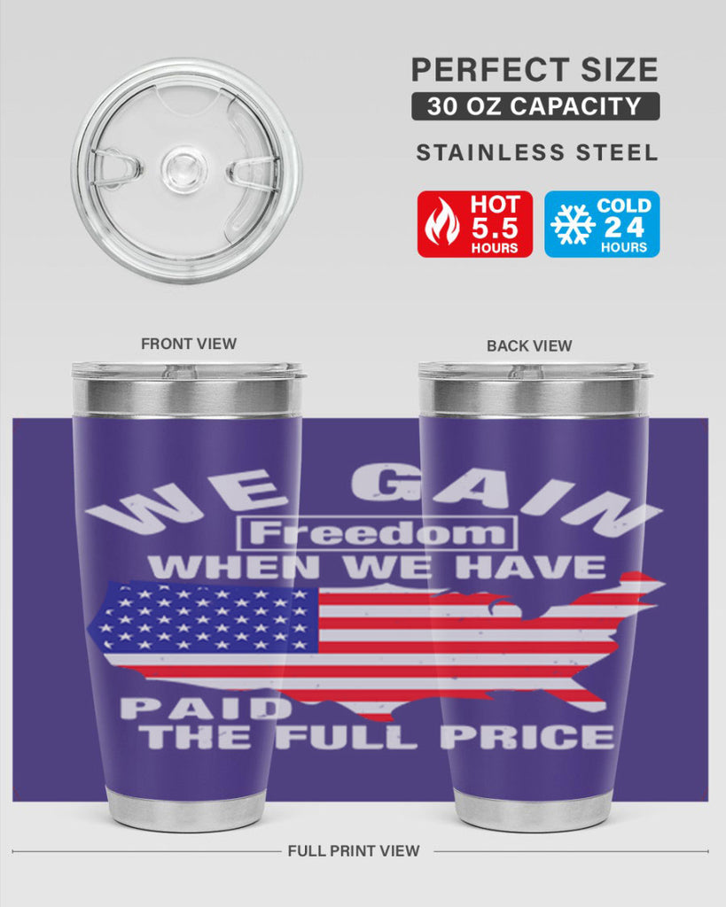 We gain freedom when we have paid the full price Style 51#- Fourt Of July- Tumbler