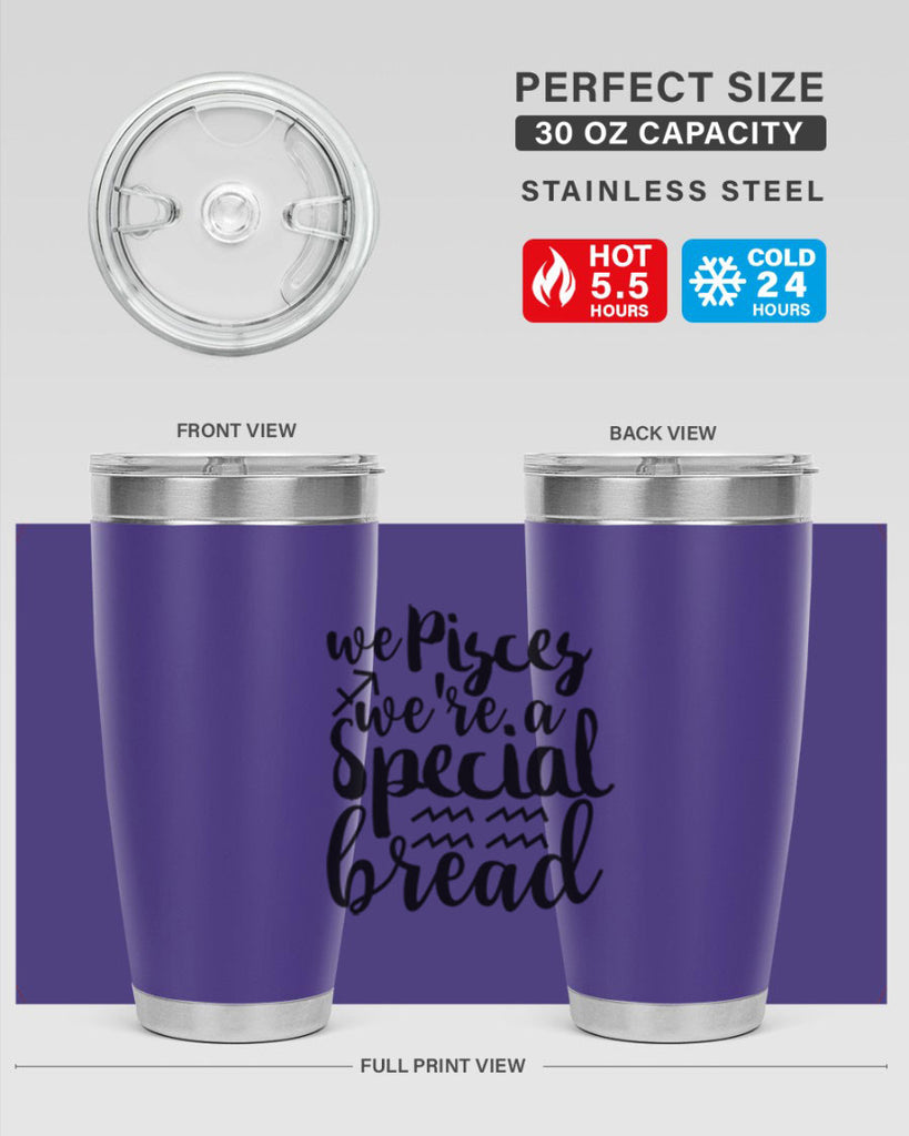 We pisces Were A Special Bread 557#- zodiac- Tumbler