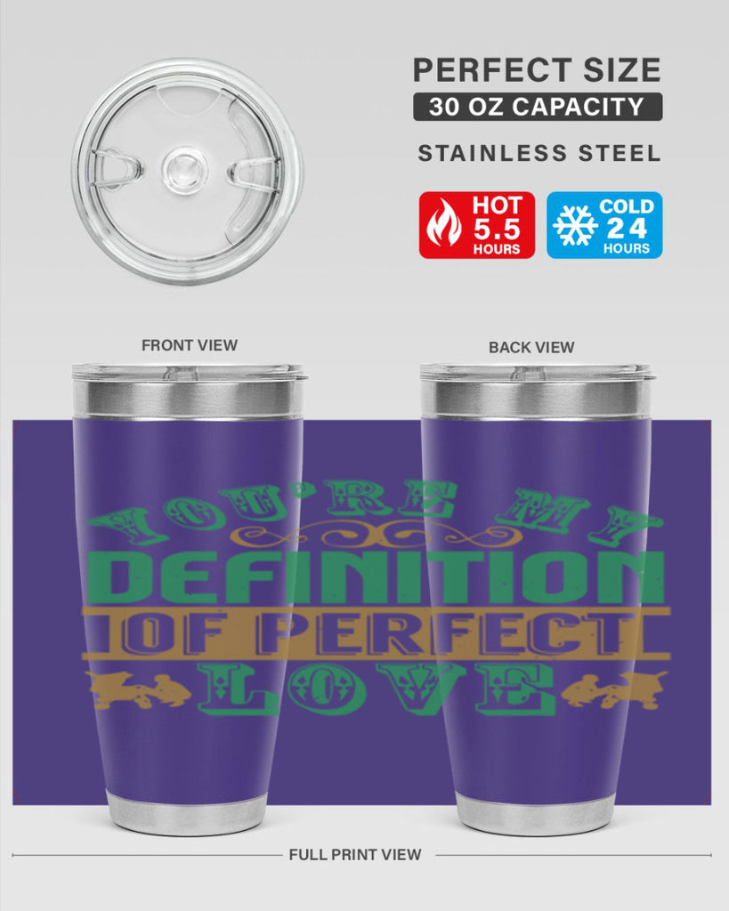 You are my definition of perfect love Style 161#- baby- tumbler