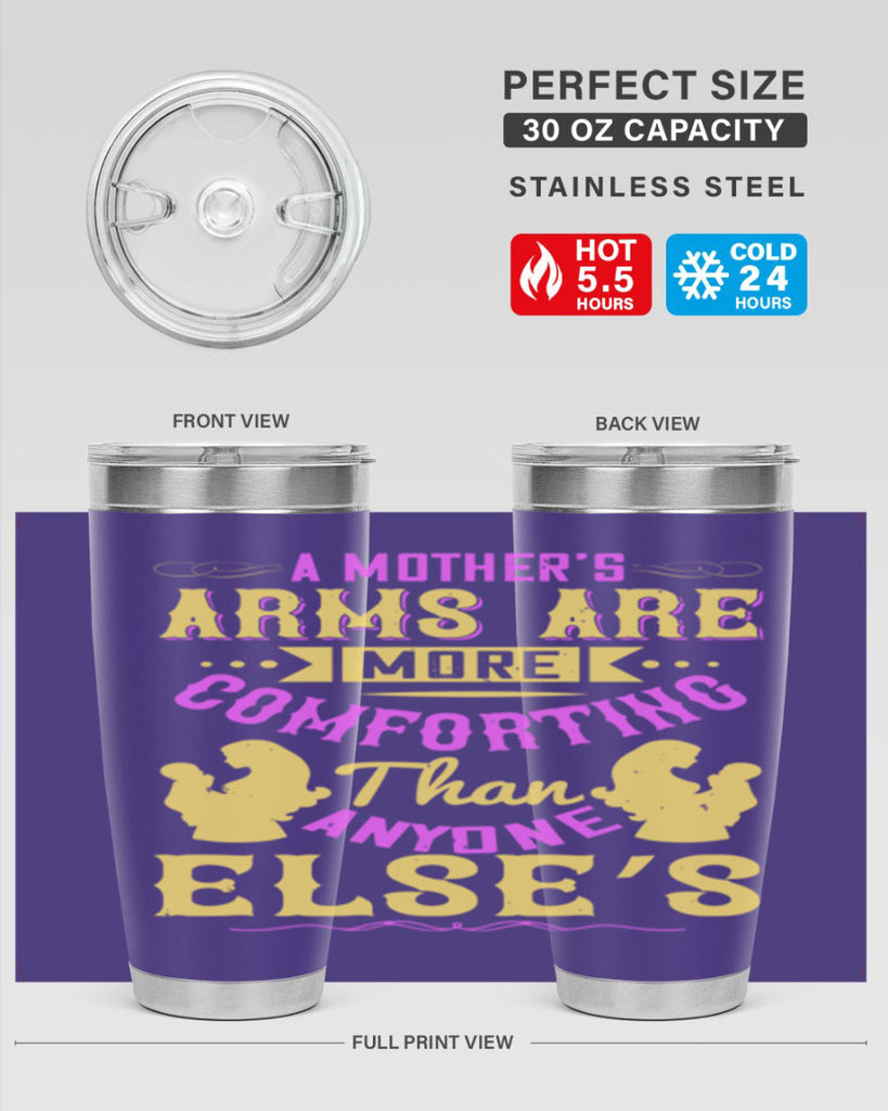 a mother’s arms are more comforting than anyone else’s 235#- mom- Tumbler