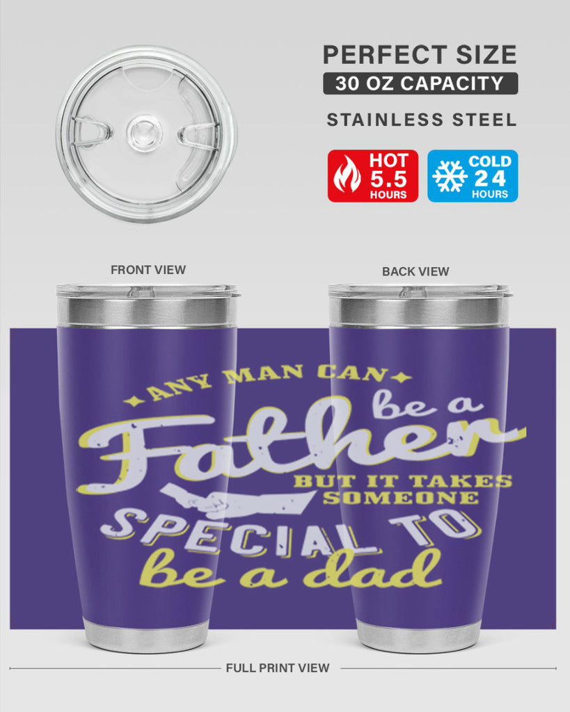 any man can be 257#- fathers day- Tumbler