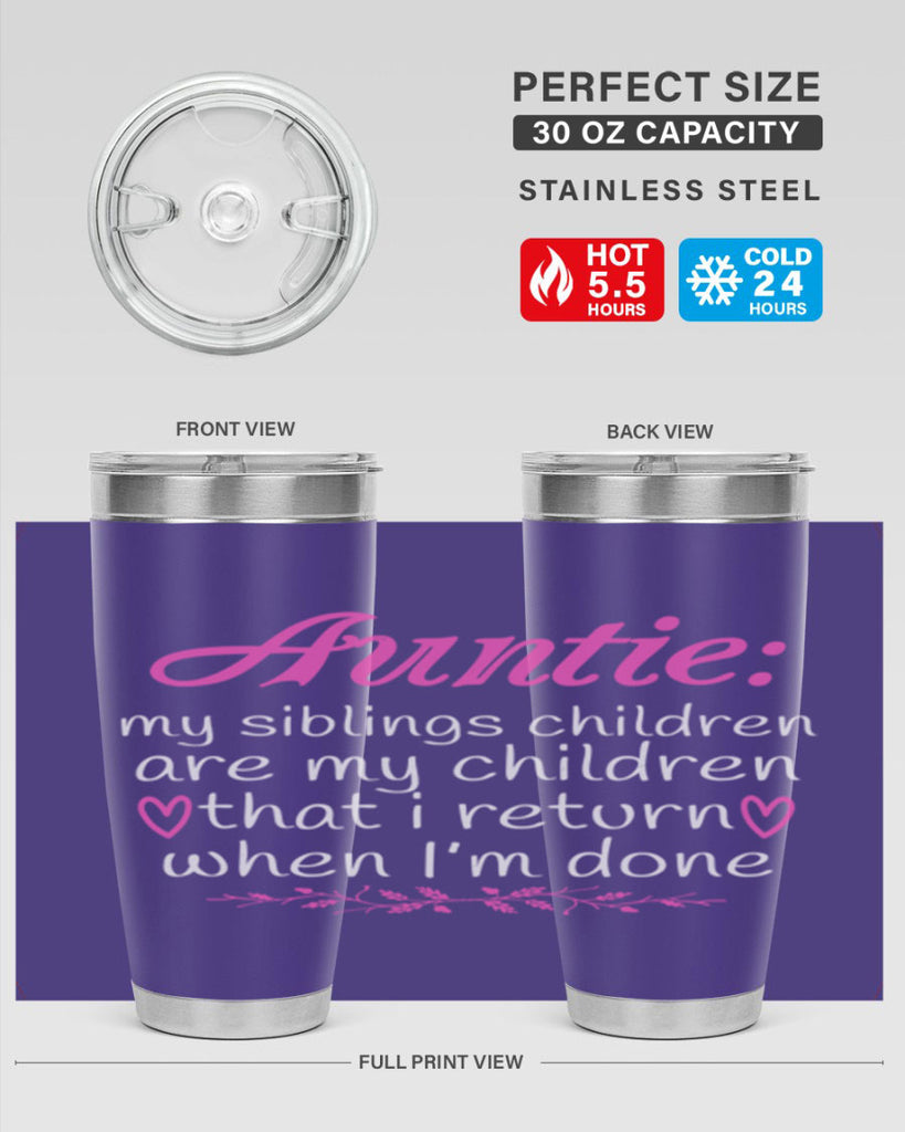 auntie my siblings children are my children that i return when I’m done Style 68#- aunt- Tumbler