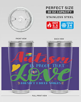 autism is proof that love doesnt i need words Style 7#- autism- Tumbler
