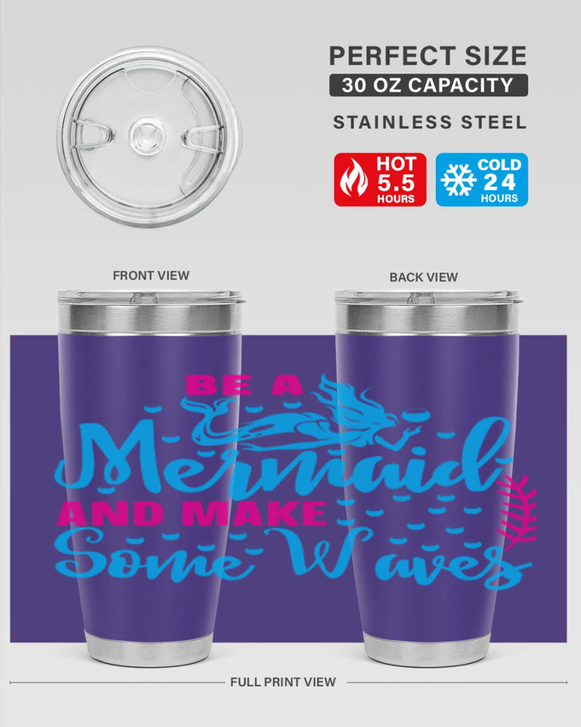 be a mermaid and make some waves 44#- mermaid- Tumbler