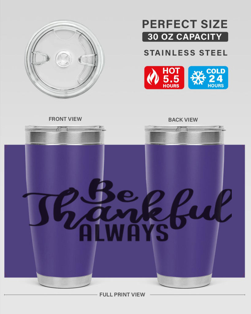be thankful always 63#- thanksgiving- Tumbler