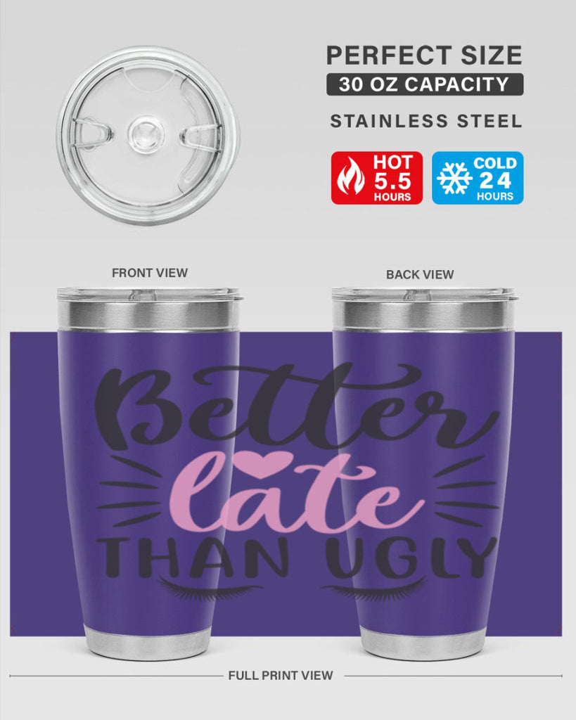better late than ugly Style 162#- make up- Tumbler