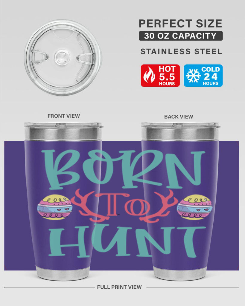 born to hunt 120#- easter- Tumbler