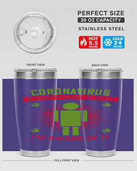 coronavirus i dont give a shit im aware of it Style 3#- corona virus- Tumbler