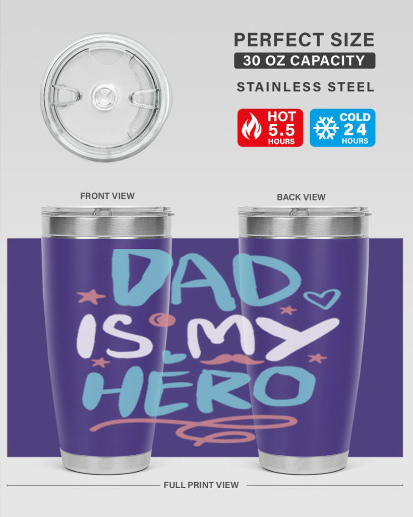 dad is my hero 106#- fathers day- Tumbler
