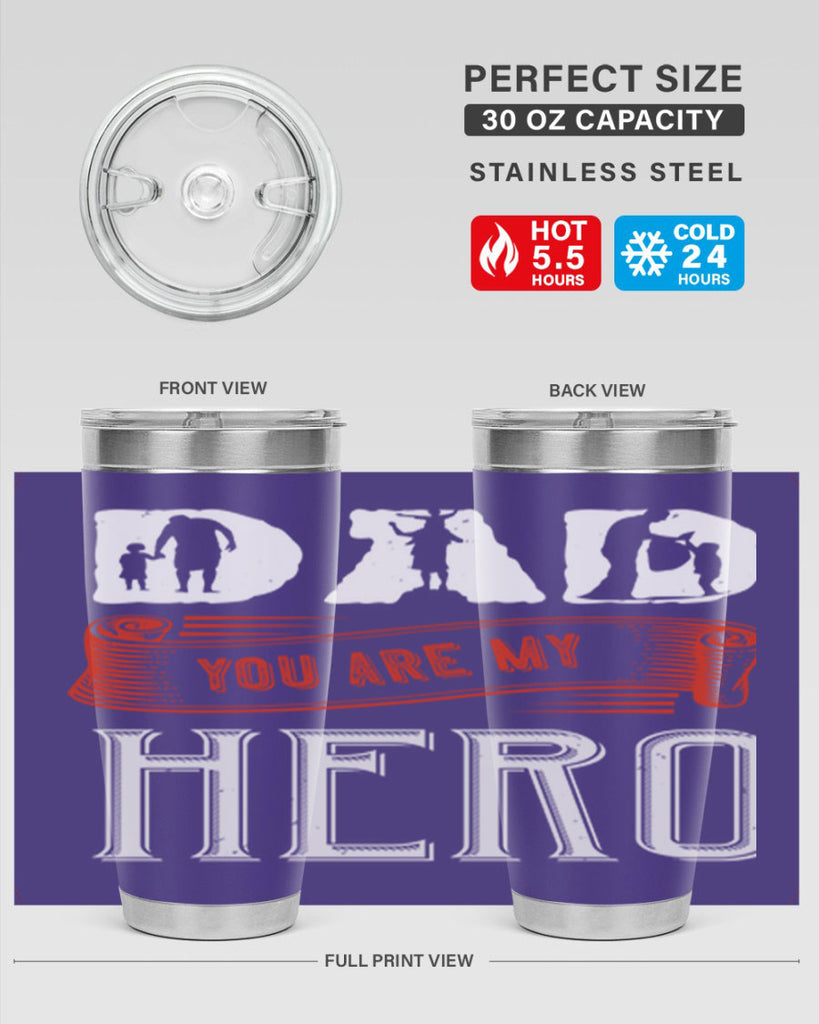 dad you are my hero 120#- fathers day- Tumbler