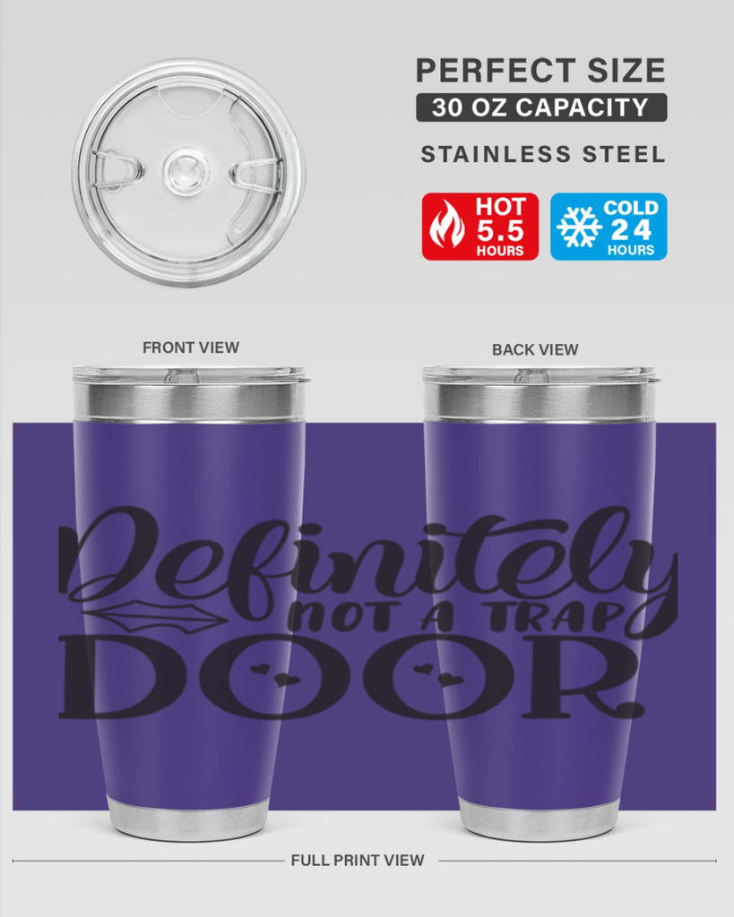 definitely not a trap door 78#- home- Tumbler