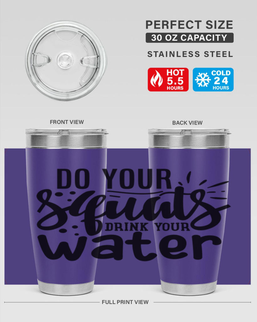 do your squats drink your water 48#- gym- Tumbler