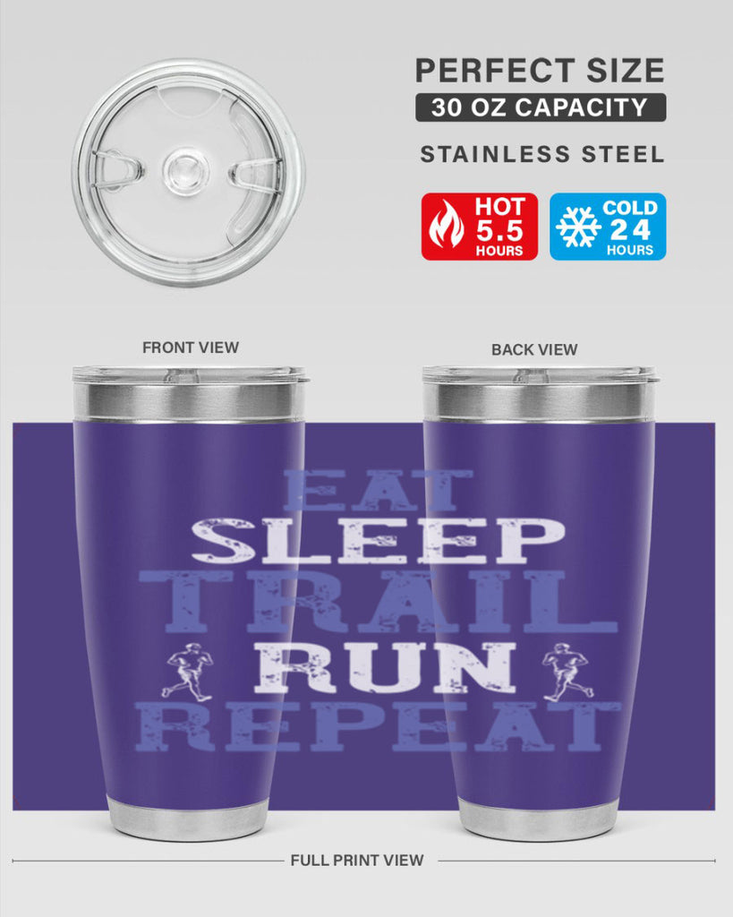 eat sleep trail run repeat 45#- running- Tumbler