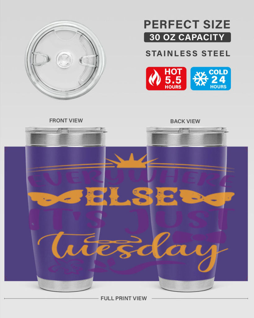 everywhere else its just tuesday 24#- mardi gras- Tumbler