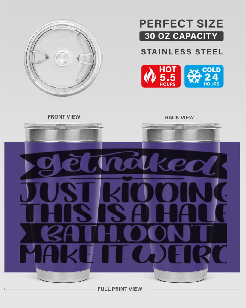 get naked just kidding this is a half bath dont 38#- bathroom- Tumbler