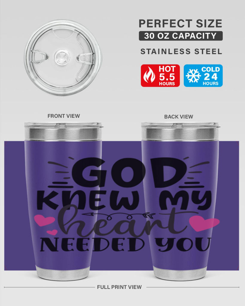 god knew my heart needed you Style 264#- baby- tumbler