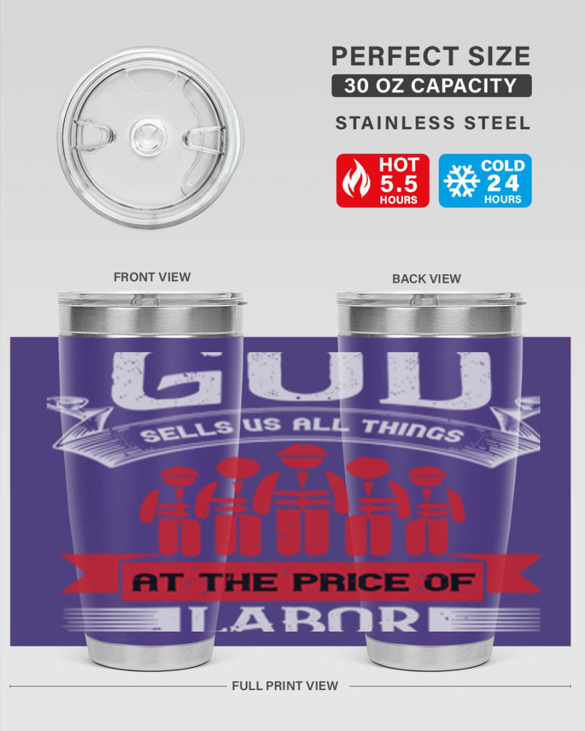 god sells us all things at the price of labor 40#- labor day- Tumbler