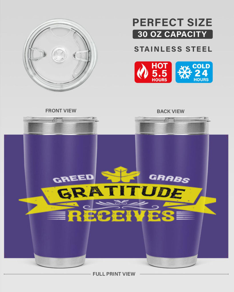 greed grabs gratitude receives 37#- thanksgiving- Tumbler