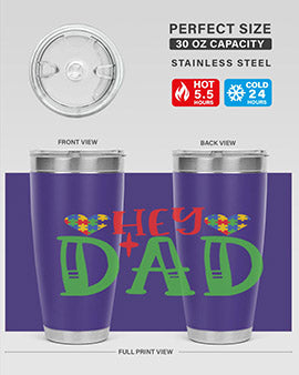 hey dad Style 14#- autism- Tumbler