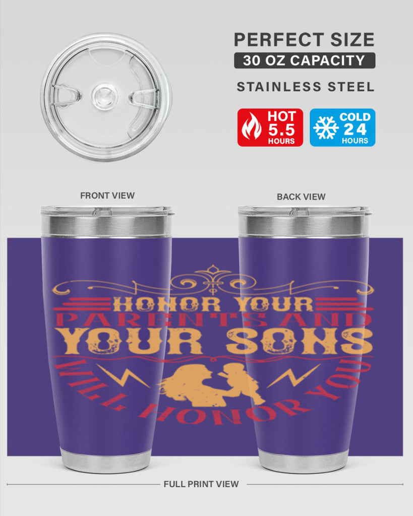 honor your parents and your sons will honor you 47#- Parents Day- Tumbler