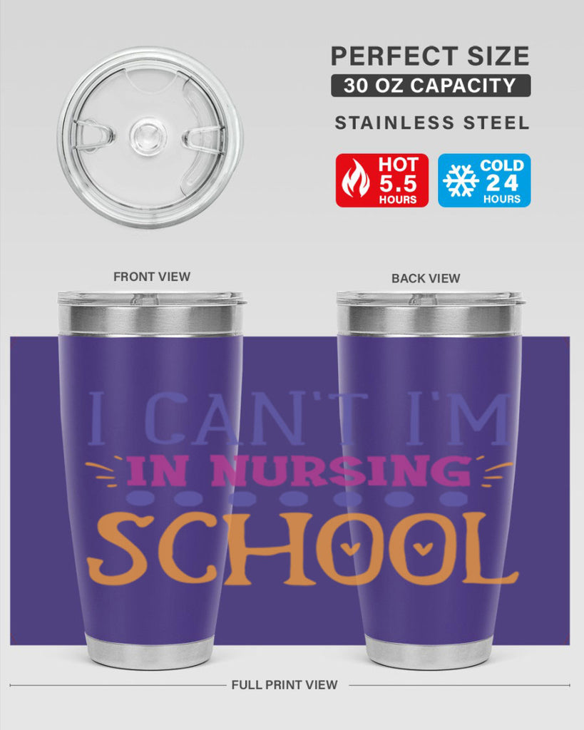 i cant im in nursing school Style 381#- nurse- tumbler