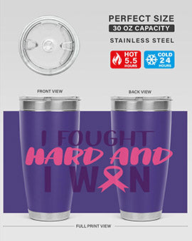 i fought hard and i won Style 10#- breast cancer- Tumbler