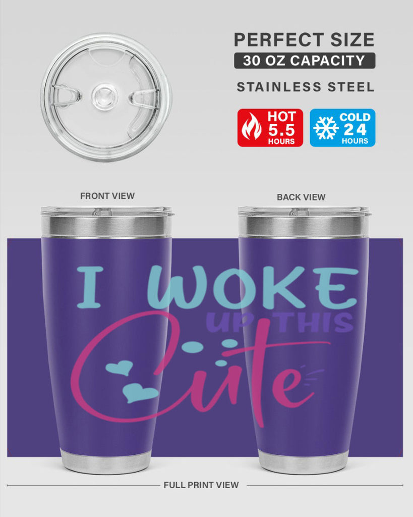 i woke up this cute Style 244#- baby- tumbler