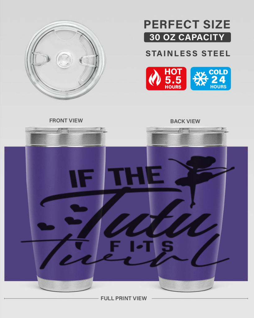 if the tutu fits twirl 48#- ballet- Tumbler